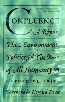 Paperback Confluence: A River, the Environment, Politics & the Fate of All Humanity Book