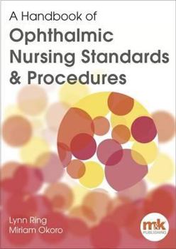 Paperback A Handbook of Ophthalmic Nursing Standards and Procedures Book
