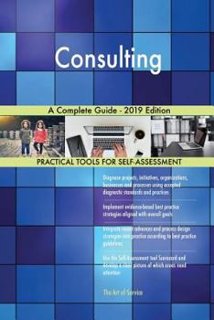 Paperback Consulting A Complete Guide - 2019 Edition Book