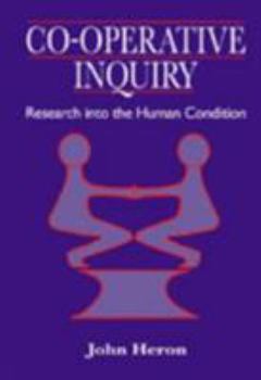 Paperback Co-Operative Inquiry: Research Into the Human Condition Book