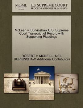 Paperback McLean V. Burkinshaw U.S. Supreme Court Transcript of Record with Supporting Pleadings Book