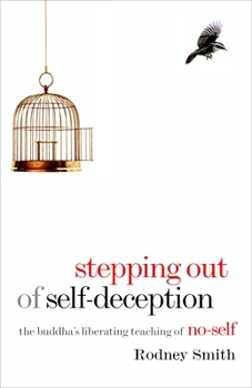 Paperback Stepping Out of Self-Deception: The Buddha's Liberating Teaching of No-Self Book