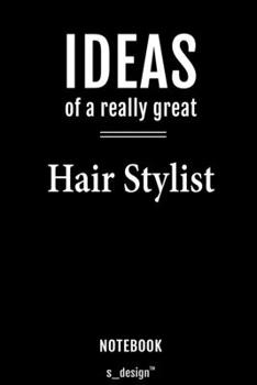 Notebook for Hair Stylists / Hair Stylist: awesome handy Note Book [120 blank lined ruled pages]