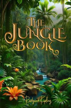 Paperback The Jungle Book (Illustrated): The 1894 Classic Edition with Original Illustrations Book