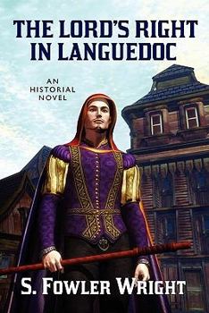 Paperback The Lord's Right in Languedoc: An Historical Novel Book