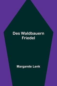 Paperback Des Waldbauern Friedel [German] Book