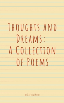 Paperback Thoughts and Dreams: A Collection of Poems Book