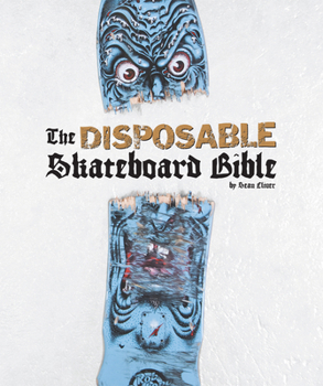 Hardcover The Disposable Skateboard Bible Book