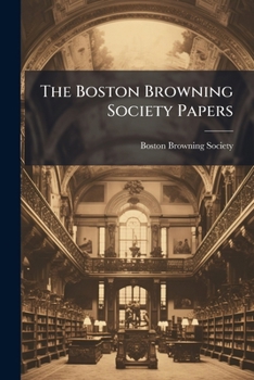 Paperback The Boston Browning Society Papers Book
