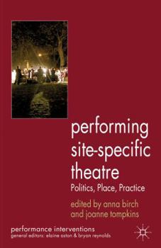 Paperback Performing Site-Specific Theatre: Politics, Place, Practice Book
