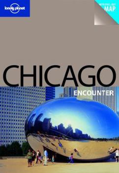 Paperback Lonely Planet Chicago Encounter [With Pull-Out Map] Book