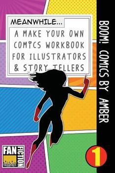 Paperback Boom! Comics by Amber: A What Happens Next Comic Book for Budding Illustrators and Story Tellers Book