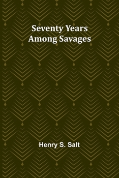 Paperback Seventy Years Among Savages Book