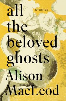 Hardcover All the Beloved Ghosts Book