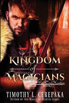 Kingdom of Magicians - Book #1 of the War-Torn Kingdom