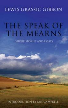 Paperback The Speak of the Mearns: With Selected Short Stoires and Essays Book