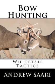Paperback Bow Hunting: Whitetail Tactics Book