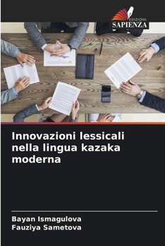 Innovazioni lessicali nella lingua kazaka moderna (Italian Edition)