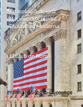 Paperback Cronología de una Nación, de Colonia a Esclavitud Moderna [Spanish] Book