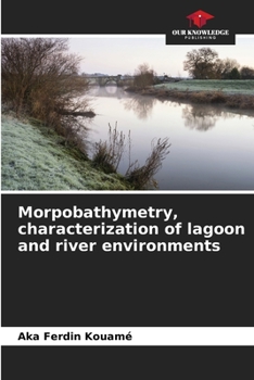 Paperback Morpobathymetry, characterization of lagoon and river environments Book