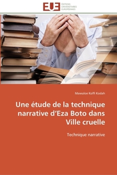 Paperback Une étude de la technique narrative d eza boto dans ville cruelle [French] Book