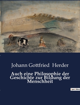 Paperback Auch eine Philosophie der Geschichte zur Bildung der Menschheit [German] Book