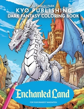 Paperback Dark Fantasy Coloring Book Enchanted Land: 40 High-Quality Illustrations of Enchanted Landscapes and Dark Fantasy Book