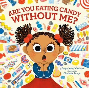 Hardcover Are You Eating Candy Without Me? Book