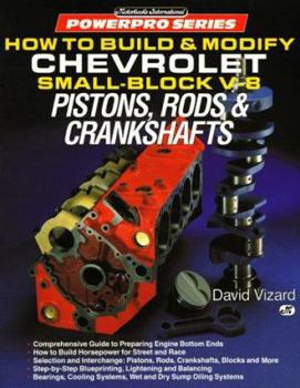 Paperback How to Build and Modify Chevrolet Small-Block V-8 Pistons, Rods and Crankshafts Book