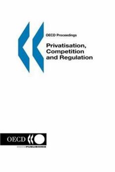Paperback OECD Proceedings Privatisation, Competition and Regulation Book