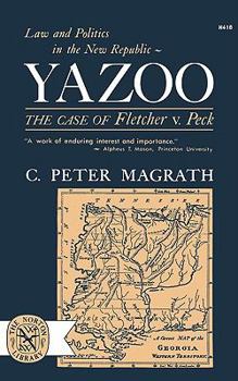 Yazoo: Law and Politics in the New Republic: The case of Fletcher v. Peck