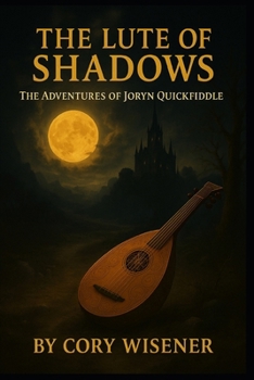 Paperback The Lute of Shadows The Adventures of Joryn Quickfiddle Book