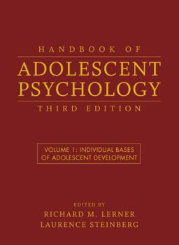 Hardcover Handbook of Adolescent Psychology, Volume 1: Individual Bases of Adolescent Development Book