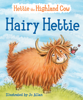 Paperback Hairy Hettie: The Highland Cow Who Needs a Haircut! Book