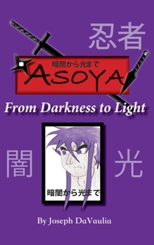 Hardcover 暗闇から光まで ASOYA From Darkness To Light Book