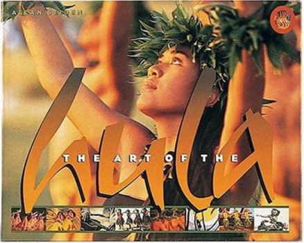 Hardcover The Art of the Hula: The Spirit, the History, the Legends Book