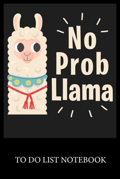 No prob-llama: To Do List & Dot Grid Matrix Journal Checklist Paper Daily Work Task Checklist Planner School Home Office Time Management