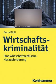 Paperback Wirtschaftskriminalitat: Eine Wirtschaftsethische Herausforderung [German] Book