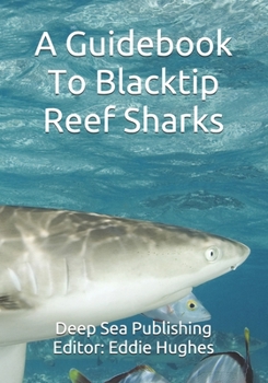Paperback A Guidebook To Blacktip Reef Sharks Book