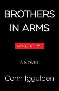 Brothers in Arms: A Novel