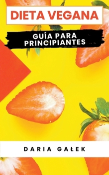 Paperback Dieta Vegana: Guía para Principiantes [Spanish] Book