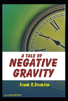 Paperback A Tale of Negative Gravity Illustrated Book