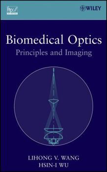 Hardcover Biomedical Optics: Principles and Imaging Book