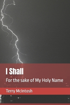 Paperback I Shall: For the sake of My Holy Name Book