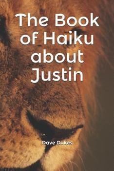 Paperback The Book of Haiku about Justin Book