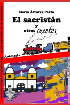 El Sacristán y Otros Cuentos: Antología de Cuentos de Guatemala