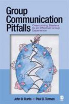Paperback Group Communication Pitfalls: Overcoming Barriers to an Effective Group Experience Book