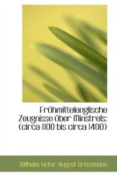 Paperback Fr Hmittelenglische Zeugnisse Ber Minstrels: Circa 1100 Bis Circa 1400 Book