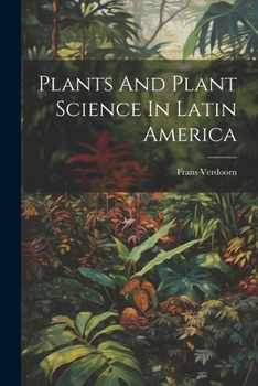 Paperback Plants And Plant Science In Latin America Book