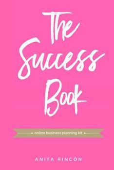 Paperback The Success Book: Online Business Planning Kit Book